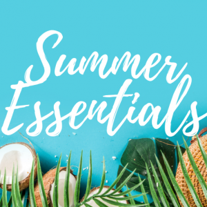 Summer Essentials